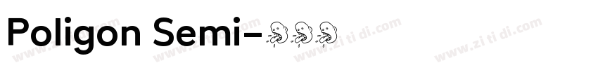 Poligon Semi字体转换